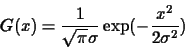 \begin{displaymath}G(x)=\frac{1}{\sqrt{\pi}\sigma}\exp(-\frac{x^{2}}{2\sigma^2})
\end{displaymath}